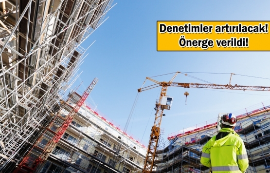 Yapı denetim firmaları ve müteahhitler için sıkı takip!