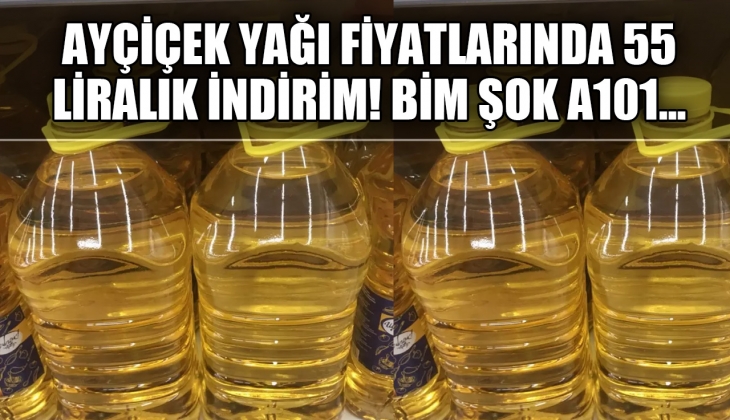 Ayçiçek yağlarında 55 liralık indirim haberi: BİM ŞOK ve A101 fiyatları aşağı çekti! 8 Haziran fiyat listesi