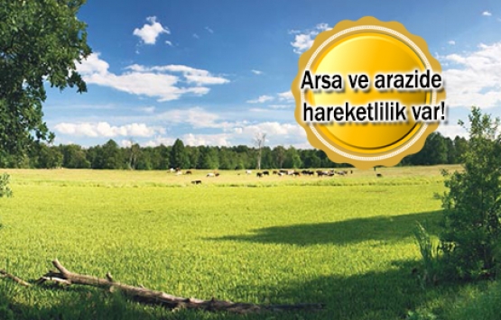 Yatırımcı ilgisi arsa ve araziye kayıyor!