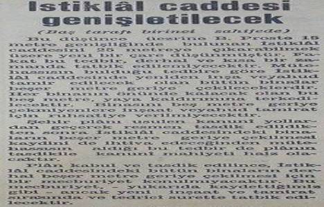 1938 yılında İstiklal Caddesi ni on metre genişletmeyi düşünmüşler!