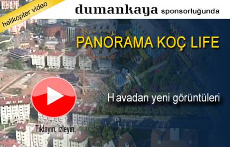 Panorama Koç Life nerede? Havadan videosu!