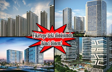 İşte Fikirtepe'deki 4 yeni kentsel dönüşüm projesi!