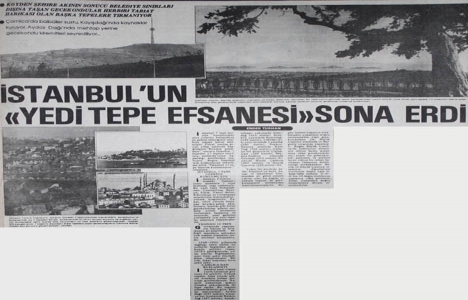 1978 yılında İstanbul un Yedi Tepe efsanesi sona ermiş!