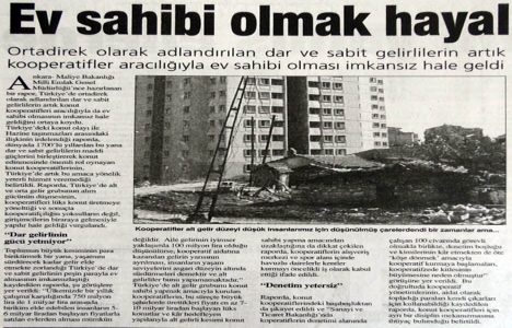 1999 yılında dar gelirlilerin ev sahibi olması imkansız hale gelmiş!