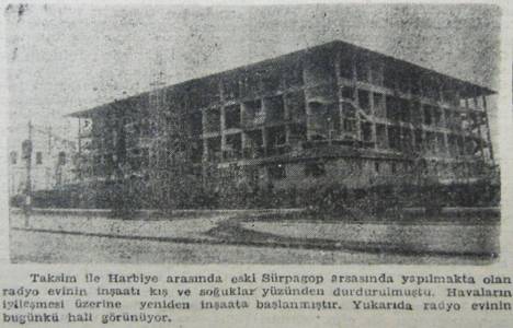 1947 yılında TRT İstanbul Radyoevi'nin inşaat hali!