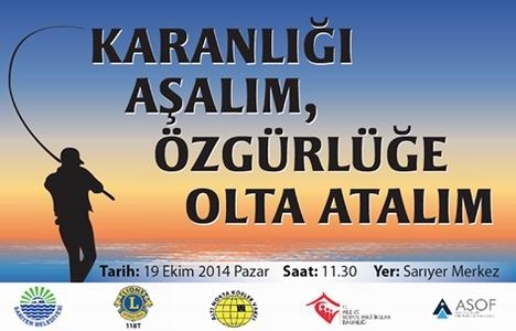Sarıyer Belediyesi'nden Karanlığı Aşalım Özgürlüğe Olta Atalım şenliği!
