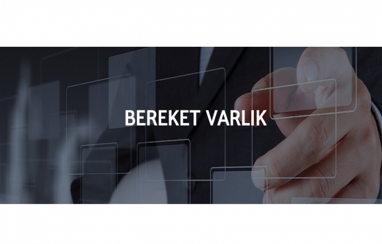 Bereket Varlık Kiralama'dan 300 milyon TL'lik kira sertifikası satışı!