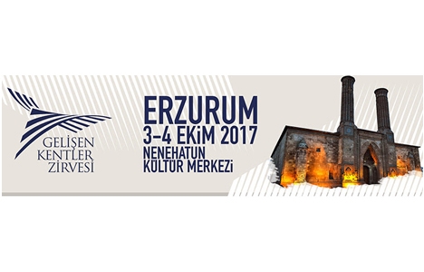 Erzurum Gelişen Kentler Zirvesi 3-4 Ekim'de!