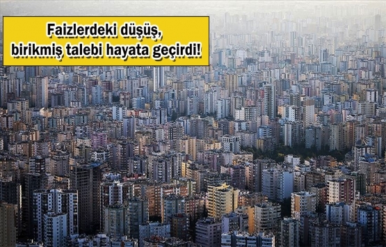 Konut satışlarında son 8 yılın en iyi ilk çeyrek performansı!