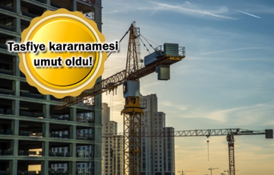 Döviz mağduru müteahhit tasfiye kararnamesi ile nefes alacak!