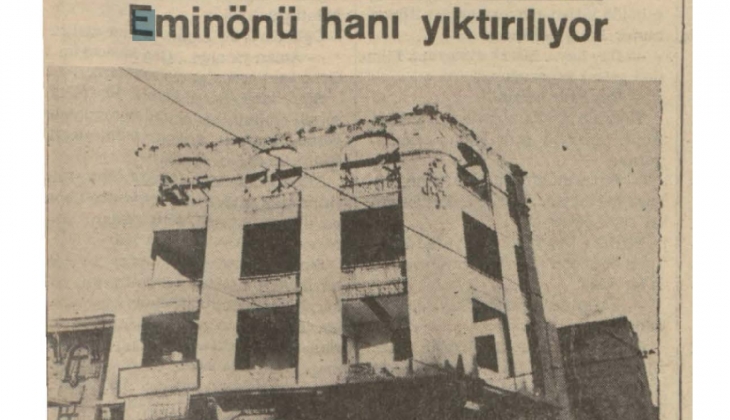 Eminönü Hanı 1939 yılında yıkılmış!