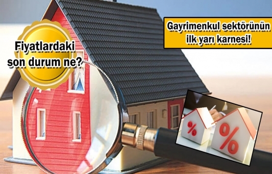 Gayrimenkul sektöründe 2021'in ilk yarısında neler değişti?