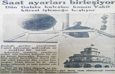 1930 yılında Galata kulesinde vakit küresi!