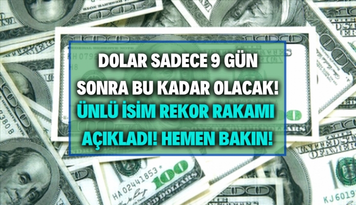 Dolar 9 gün sonra birden bu kadar olacak! Son dakika kırmızı kodlu uyarı şimdi geldi! Hemen bakmayan, bin pişman!