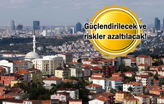 İstanbul depreme hazır hale getirilecek!