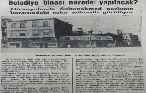 1939 yılında belediye binası, Divanyolu nda inşa edilecekmiş!