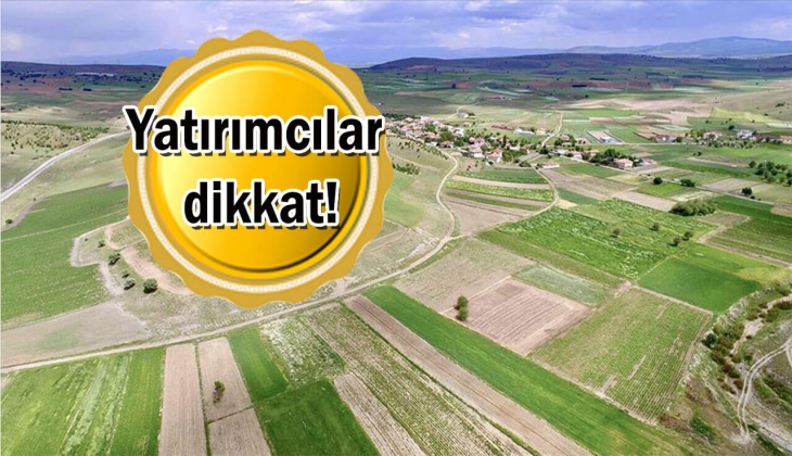 Arazi yatırımında İstanbul, İzmir, Ankara'yı sollayacak 3 yeni il peş peşe açıklandı! Yatırımcılar acil bakın!