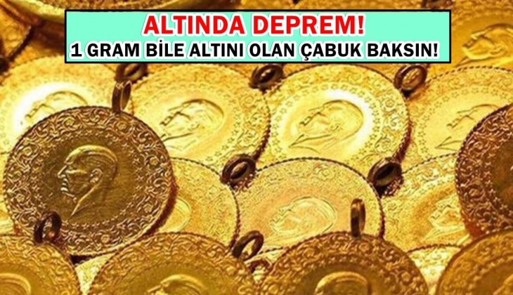 Altında deprem! Elinde 1 gram bile altını olan çabuk baksın! Bu rakamlar sizi üzebilir! Son dakika altın fiyatları