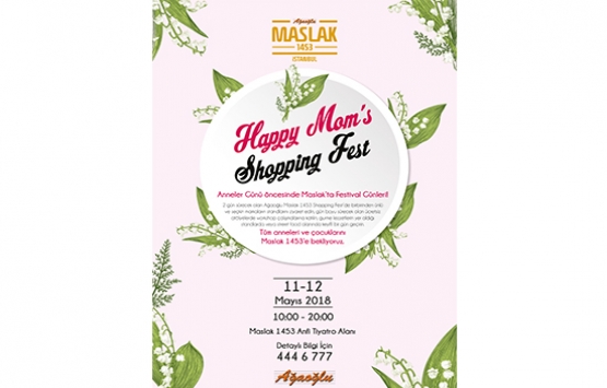 Maslak 1453 te Anneler Günü etkinliği 11 Mayıs ta başlıyor!