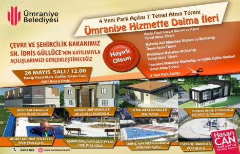 Ümraniye'de yarın toplu açılış ve temel atma töreni düzenlenecek!