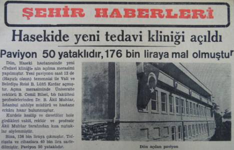 1939 yılında Haseki Hastanesi'nde 176 bin liraya Tedavi Kliniği açılmış!