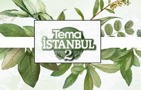 Tema İstanbul 2 ön talep topluyor! Yeni proje!