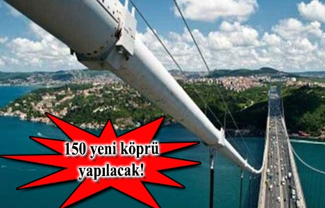 Karayolları bu yıl 200 köprü projesini bitirmeyi hedefliyor!