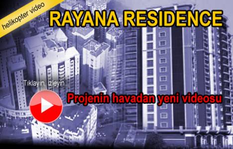 Rayana Residence nerede? Havadan görüntüleri!