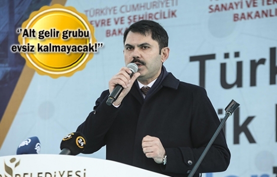 Murat Kurum: İstanbul'da herkes ev sahibi olacak!