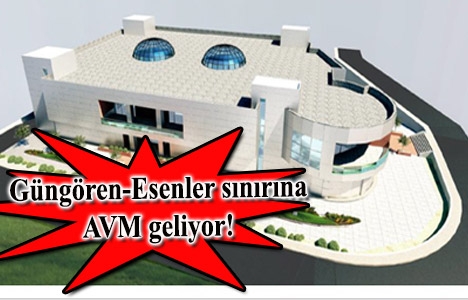 Güngören Park AVM ne zaman açılacak?