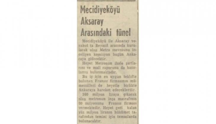 1952 yılında Mecidiyeköy Aksaray arasına yapılacak metro için Fransız firmasından teklif! 160 milyon liraya mal olacak!