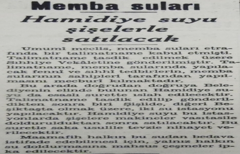 1939 yılında Hamidiye Suyu şişelerle satılacakmış!