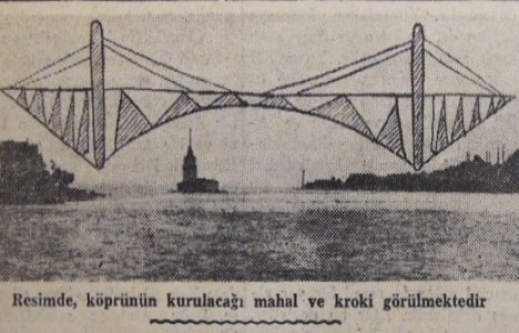 Boğaziçi Köprüsü nün Sultanahmet ile Selimiye arasına yapılması teklif edilmiş!