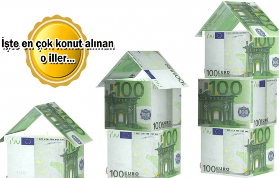 Yabancılar konut alımı için bu 70 ile akın etti!
