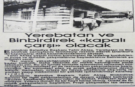 1984 yılında Yerebatan ve Binbirdirek kapalıçarşı olacakmış!