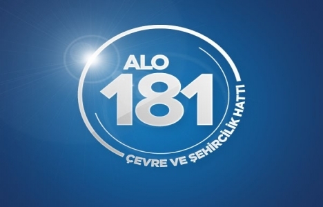 ALO 181 hattına ilginç şikayetler yağıyor!