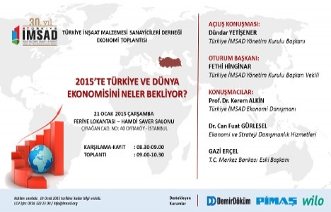 İMSAD 2015 ekonomi toplantısı 21 Ocak'ta!