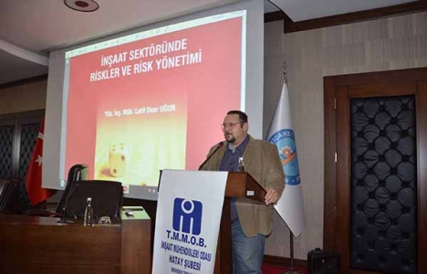 İskenderun'da İnşaat Sektöründe Riskler ve Risk Yöntemi konuşuldu!