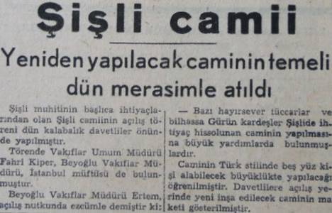 1945 yılında Şişli Cami nin temelleri merasimle atılmış!
