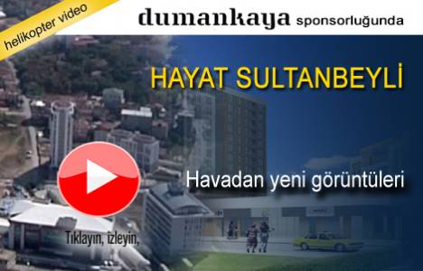 Hayat Sultanbeyli Konutları'nın havadan son görüntüleri!