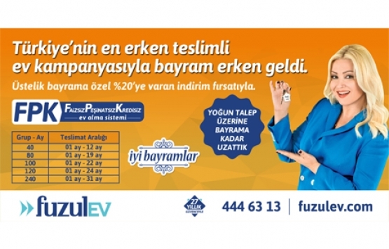 FuzulEv’in erken teslim kampanyası uzatıldı!