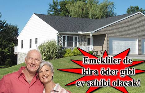 Emekliye TOKİ'den ev projesi geliyor!