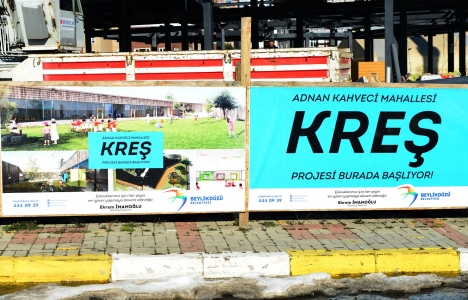 Beylikdüzü'nde her mahalleye kreş geliyor!