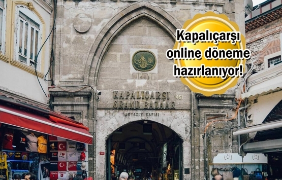 Kapalıçarşı esnafı mutlu! Dükkanlar 1 Haziran'da açılıyor!