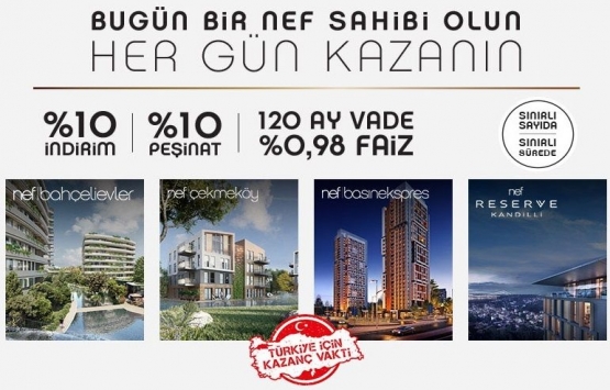 Nef te 10 yıl 0,98 faiz fırsatı!