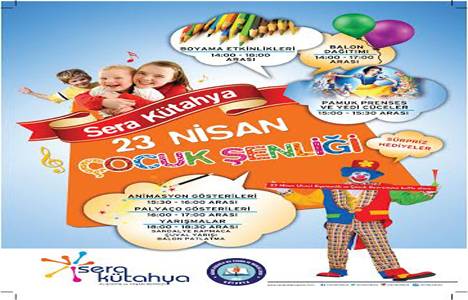 Sera Kütahya’da 23 Nisan Çocuk Şenliği!