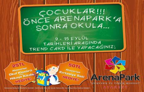 ArenaPark Çocuklar önce ArenaPark’a sonra okula kampanyası düzenliyor!
