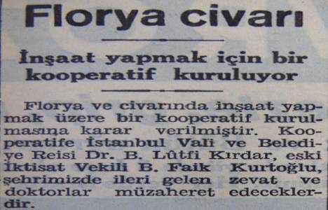 1943 yılında Florya'da inşaat yapmak için inşaat kooperatifi kurulmuş!