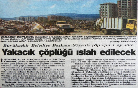 1991 yılında Yakacık çöplüğü ıslah edilecekmiş!