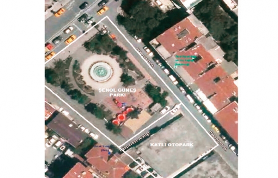 Fatih Şenol Güneş Parkı katlı otopark olacak!